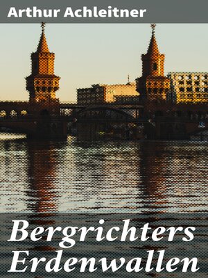 cover image of Bergrichters Erdenwallen